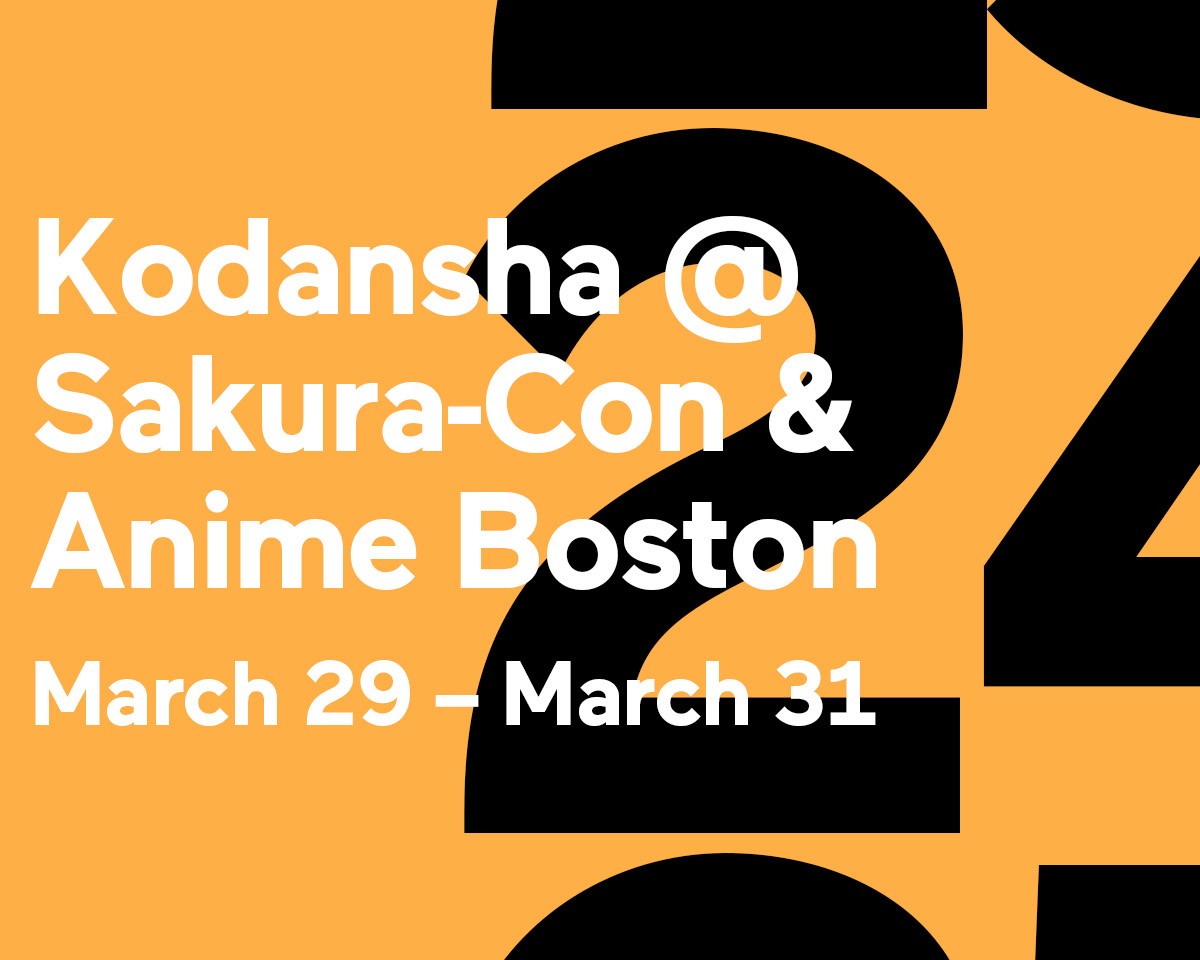 Kodansha @ Sakura-Con & Anime Boston